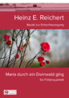 "Maria durch ein Dornwald ging" für Flöten-Quartett